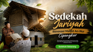 Infak Jariyah Pembangunan Masjid An-Nur, Kampung Cikaracak, Kab. Bandung